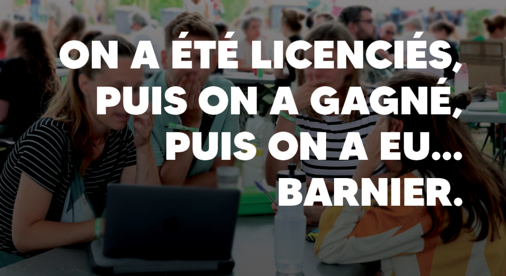 On a été licenciés, puis on a gagnés, puis on a eu... Barnier